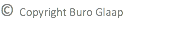 © Copyright Buro Glaap